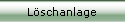 L�schanlage