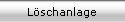 L�schanlage